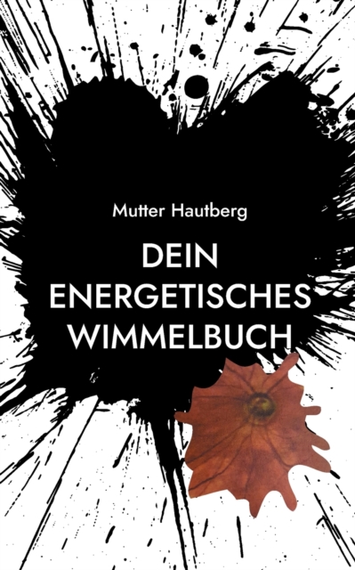 Dein energetisches Wimmelbuch : Meine Kraft fur Dich, Paperback / softback Book