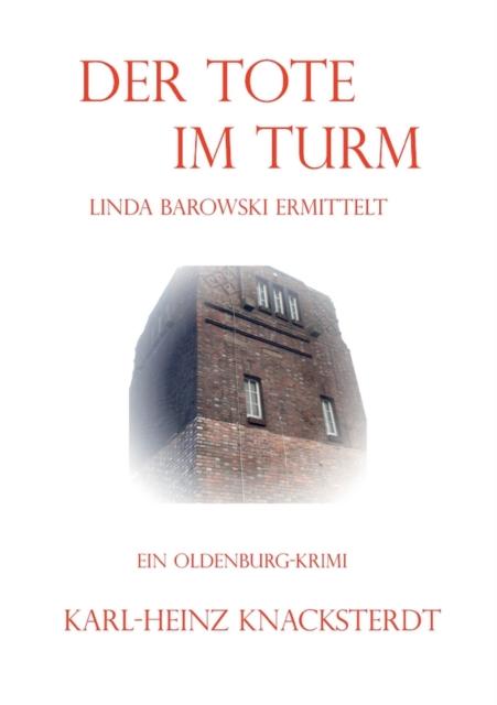 Der Tote im Turm : Linda Barowski ermittelt, Paperback / softback Book
