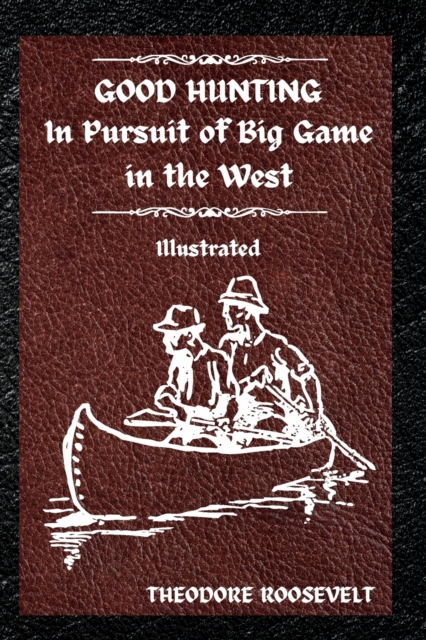 Good Hunting : Illustrated, Paperback / softback Book