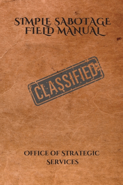 Simple Sabotage Field Manual, Paperback / softback Book