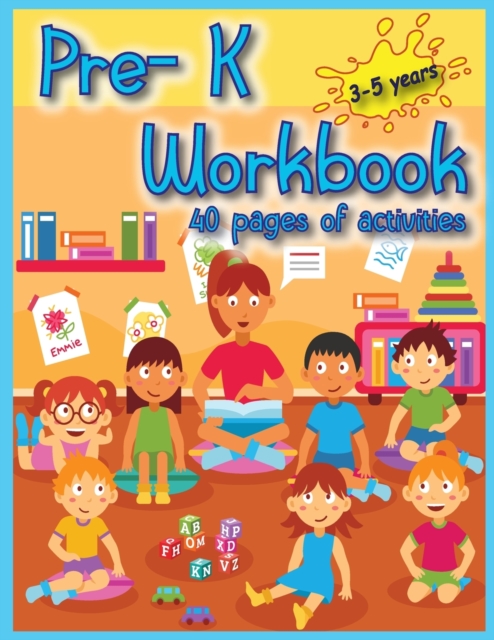 Pre-K Workbook : 40 Activities pages for toddlers to have fun, play, and learn new things, and prepare for kindergarten., Paperback / softback Book