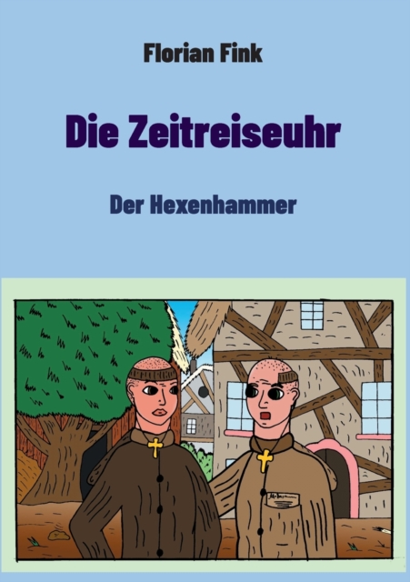 Die Zeitreiseuhr : Der Hexenhammer, Paperback / softback Book