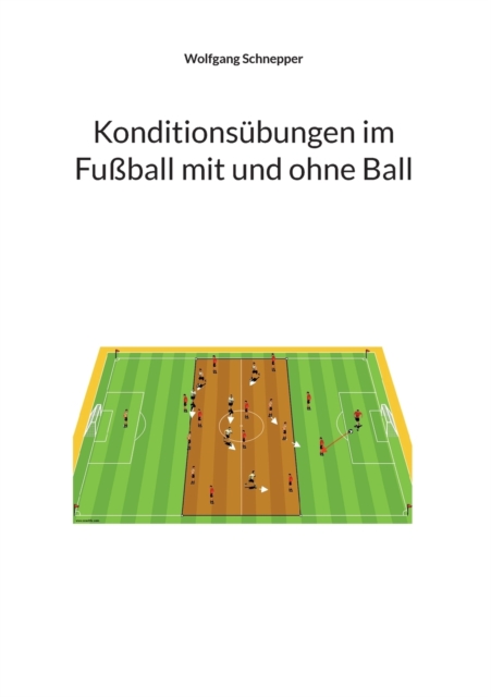 Konditionsubungen im Fussball mit und ohne Ball, Paperback / softback Book