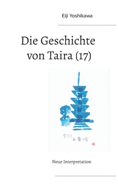 Die Geschichte von Taira (17) : Neue Interpretation, Paperback / softback Book