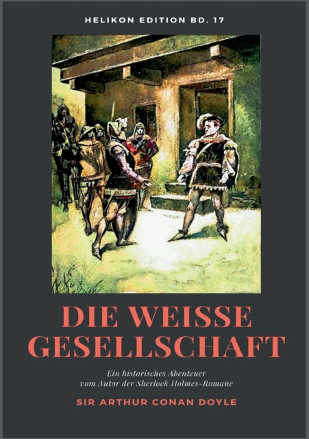 Die wei?e Gesellschaft : Ein historisches Abenteuer vom Autor der Sherlock Holmes-Romane, Paperback / softback Book