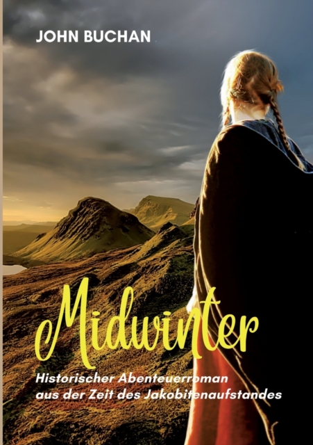 Midwinter : Historischer Abenteuerroman aus der Zeit des Jakobitenaufstandes, Paperback / softback Book