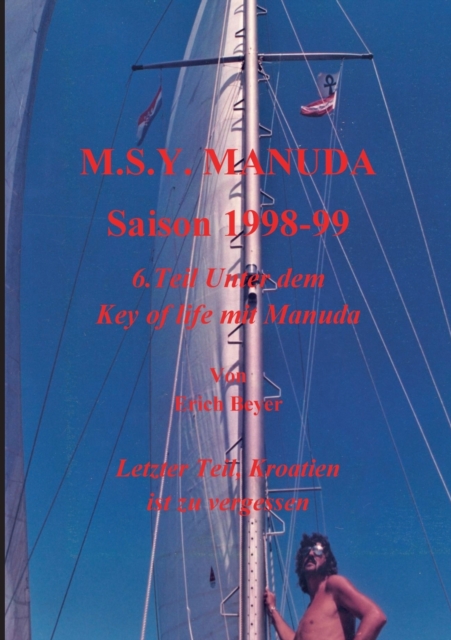 MSY Manuda Saison 1998 - 1999 : 6.Teil Unter dem Key of life mit Manuda, Paperback / softback Book