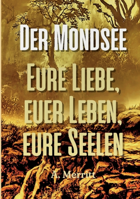 Der Mondsee : Eure Liebe, euer Leben, eure Seelen, Paperback / softback Book