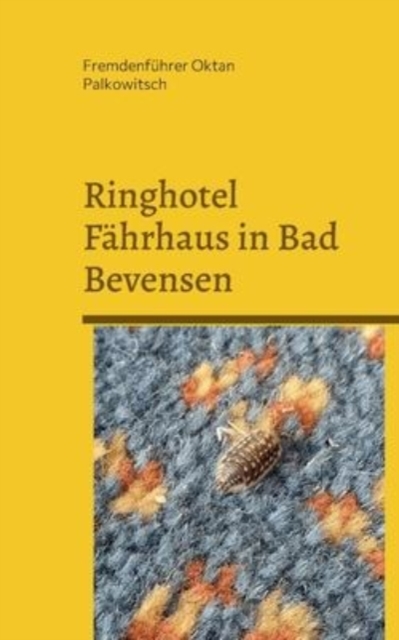 Ringhotel Fahrhaus in Bad Bevensen : Abgelaufene Lebensmittel und tote Mause, Paperback / softback Book