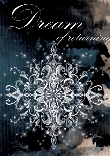 Dream : of returning, Paperback / softback Book