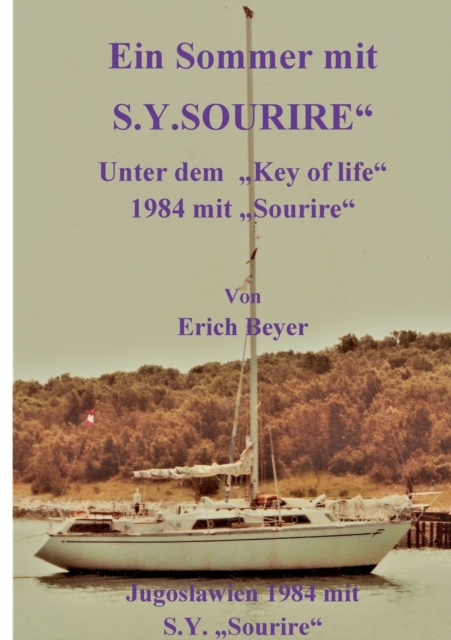 Ein Sommer mit Sourire : Unter dem Key of life mit Sourire 1984, Paperback / softback Book