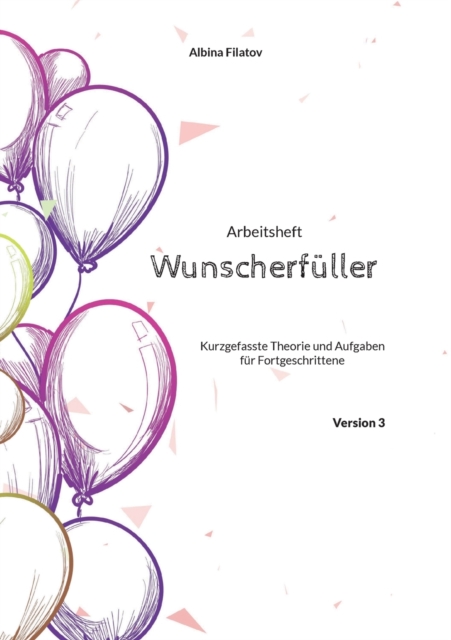 3. Arbeitsheft Wunscherfuller : Kurzgefasste Theorie und Aufgaben fur Fortgeschrittene, Paperback / softback Book
