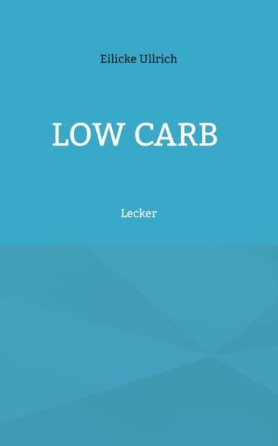 Low Carb : Lecker, Paperback / softback Book