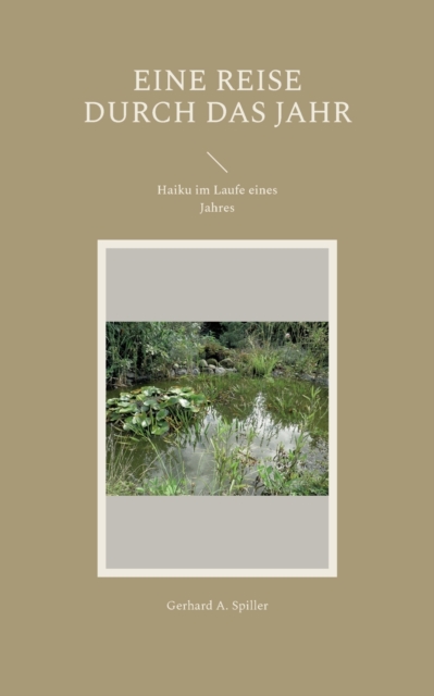 Eine Reise durch das Jahr : Haiku im Laufe eines Jahres, Paperback / softback Book