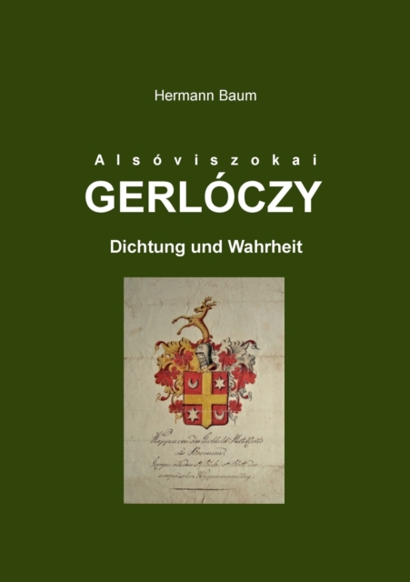 Gerloczy : Dichtung und Wahrheit, Paperback / softback Book