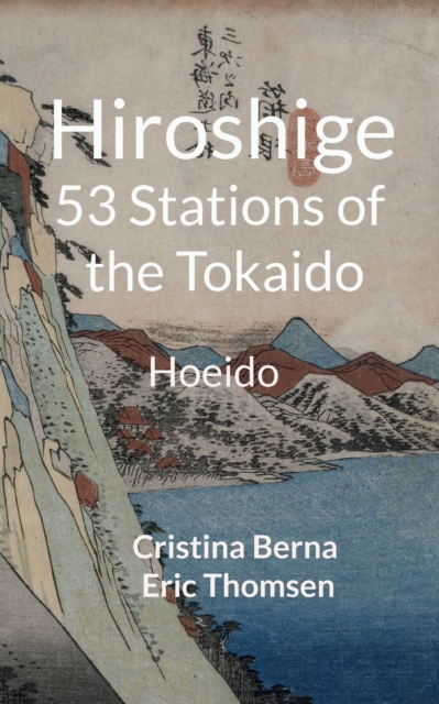 Hiroshige 53 Stations of the Tokaido : Hoeido, Paperback / softback Book