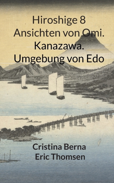 Hiroshige 8 Ansichten von Omi. Kanazawa. Umgebung von Edo, Paperback / softback Book