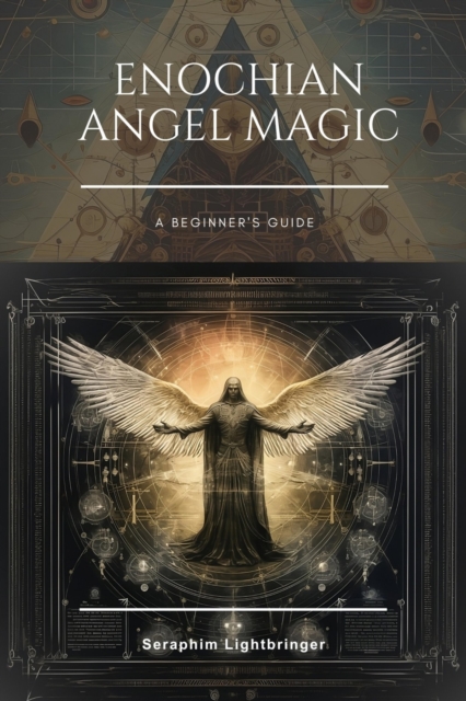 Enochian Angel Magic : A Beginner's Guide, EPUB eBook