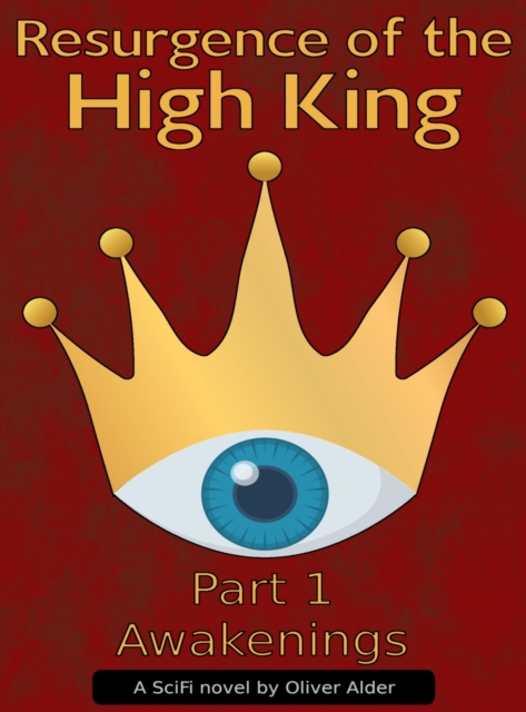 Resurgence of the High King : Part 1 - Awakenings, EPUB eBook
