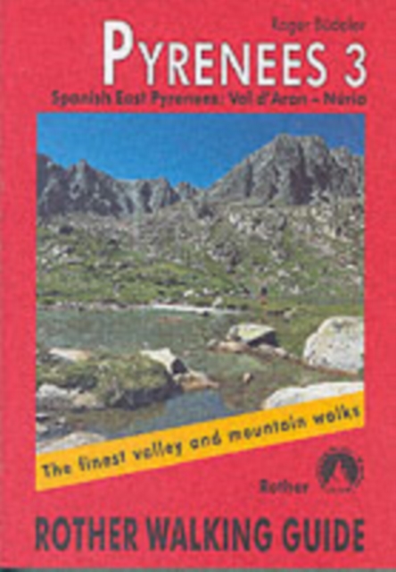Pyrenees : The Finest Valley and Mountain Walks - ROTH.E4828 Spanish East Pyrenees v. 3, Paperback Book