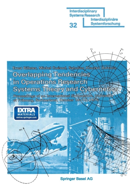 Overlapping Tendencies in Operations Research Systems Theory and Cybernetics : Proceedings of an International Symposium, University of Fribourg, Switzerland, October 14-15, 1976, Paperback / softback Book