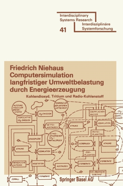 Computersimulation Langfristiger Umweltbelastung Durch Energieerzeugung : Kohlendioxyd, Tritium Und Radio-Kohlenstoff, Microfilm Book