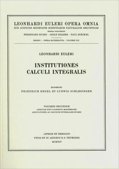Institutiones calculi integralis 2nd part : Adiecta sunt Laurentii Mascheronii adnotationes ad calculum integralem Euleri, Hardback Book