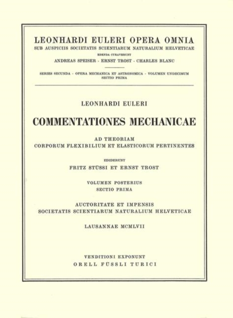 Commentationes mechanicae ad theoriam corporum flexibilium et elasticorum pertinentes 2nd part/1st section, Hardback Book