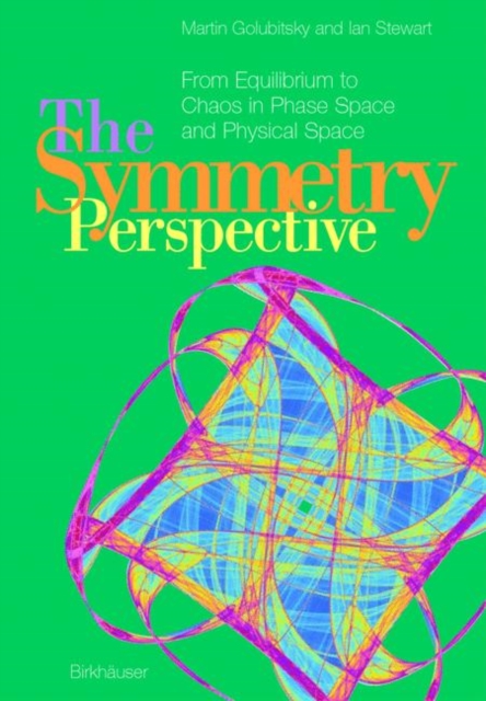 The Symmetry Perspective : From Equilibrium to Chaos in Phase Space and Physical Space, Paperback / softback Book