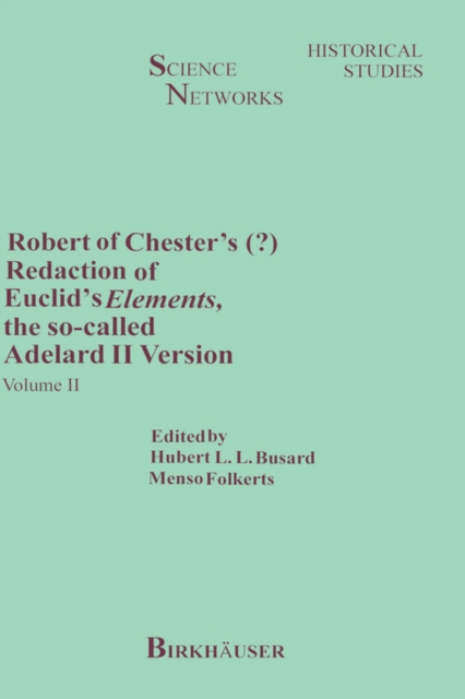 Robert of Chester's Redaction of Euclid's Elements, the so-called Adelard II Version : Volume II, Hardback Book