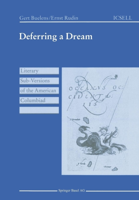 Deferring a Dream : Literary Sub-Versions of the American Columbiad, Paperback / softback Book