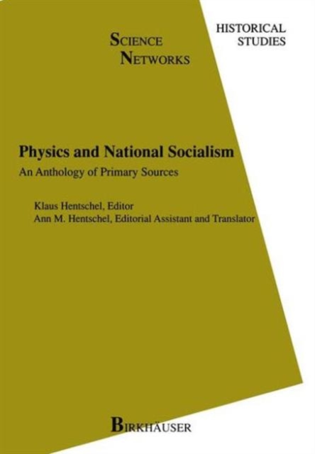 Physics and National Socialism : An Anthology of Primary Sources, Hardback Book