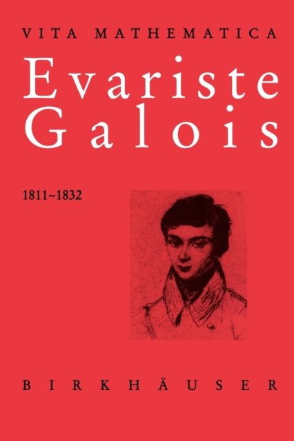 Evariste Galois 1811-1832, Paperback / softback Book