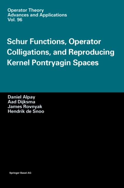 Schur Functions, Operator Colligations and Reproducing Kernel Pontryagin Spaces, Hardback Book