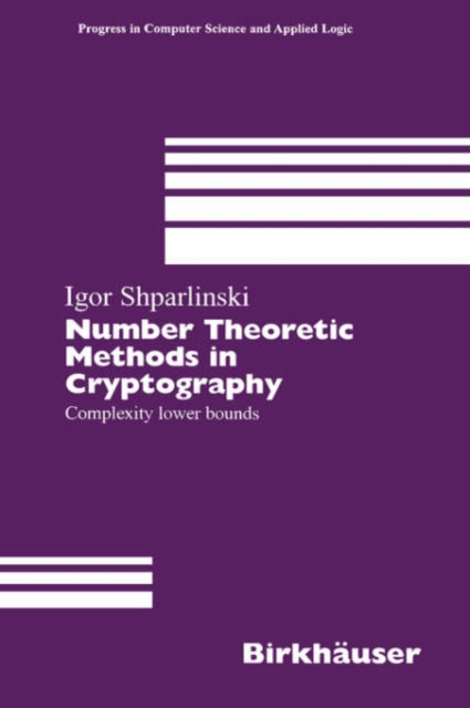 Number Theoretic Methods in Cryptography : Complexity lower bounds, Hardback Book