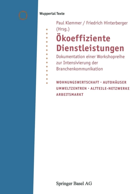 OEkoeffiziente Dienstleistungen : Dokumentation Einer Workshopreihe Zur Intensivierung Der Branchenkommunikation, Paperback / softback Book