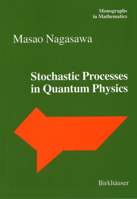 Stochastic Processes in Quantum Physics, Hardback Book