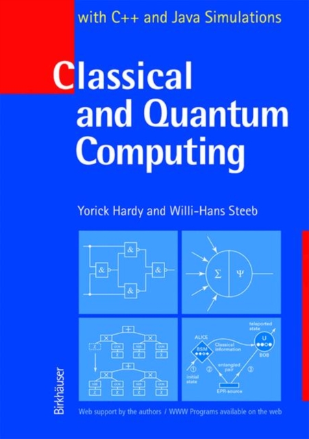 Classical and Quantum Computing : with C++ and Java Simulations, Paperback / softback Book