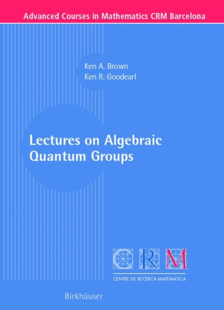 Lectures on Algebraic Quantum Groups, Paperback / softback Book