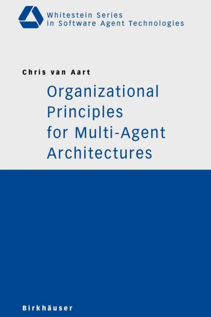 Organizational Principles for Multi-Agent Architectures, Paperback / softback Book