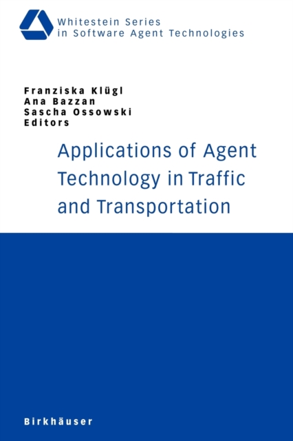 Applications of Agent Technology in Traffic and Transportation, Paperback / softback Book