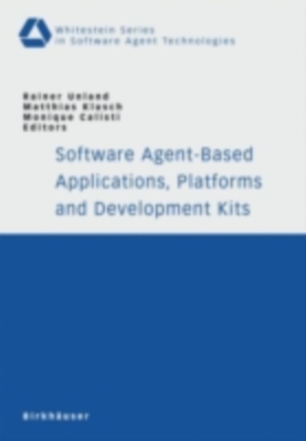Software Agent-Based Applications, Platforms and Development Kits, PDF eBook