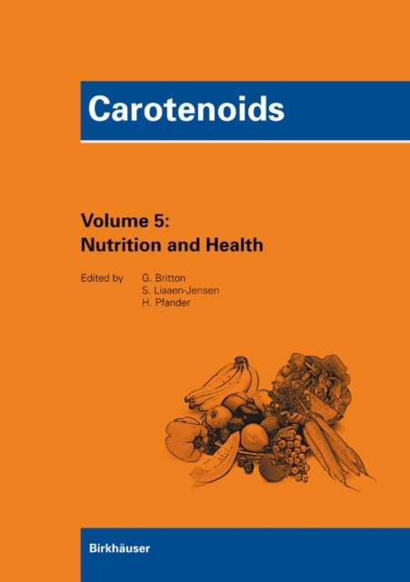 Carotenoids Volume 5: Nutrition and Health, PDF eBook
