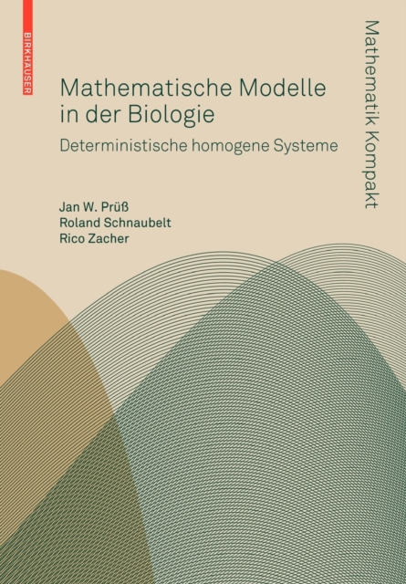 Mathematische Modelle in Der Biologie : Deterministische Homogene Systeme, Paperback / softback Book