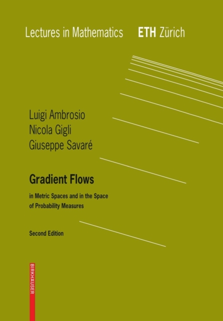 Gradient Flows : In Metric Spaces and in the Space of Probability Measures, Paperback / softback Book