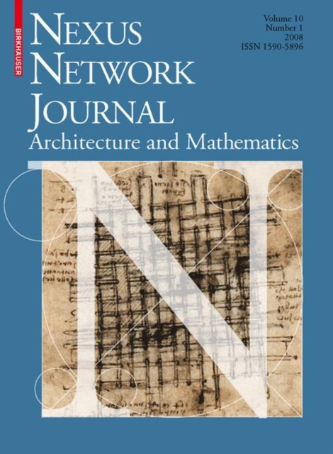 Nexus Network Journal 10,1 : Architecture and Mathematics, Paperback / softback Book