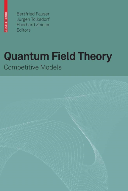 Quantum Field Theory : Competitive Models, PDF eBook