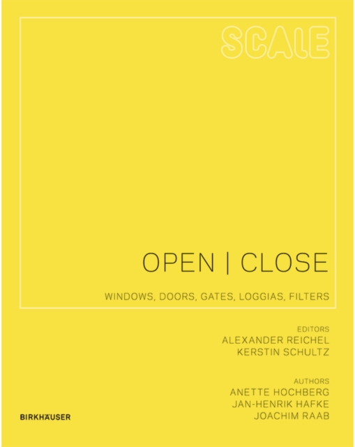 Open I Close : Windows, Doors, Gates, Loggias, Filters, Paperback / softback Book