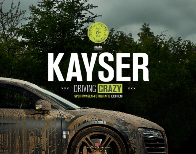 Kayser: Driving Crazy, Hardback Book