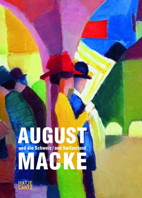 August Macke und die Schweiz, Hardback Book